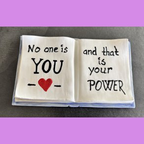 Bog i keramik- Nr. 5 - med s�d tekst - No one is YOU.