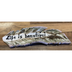"Life is beautiful" Fjer fad